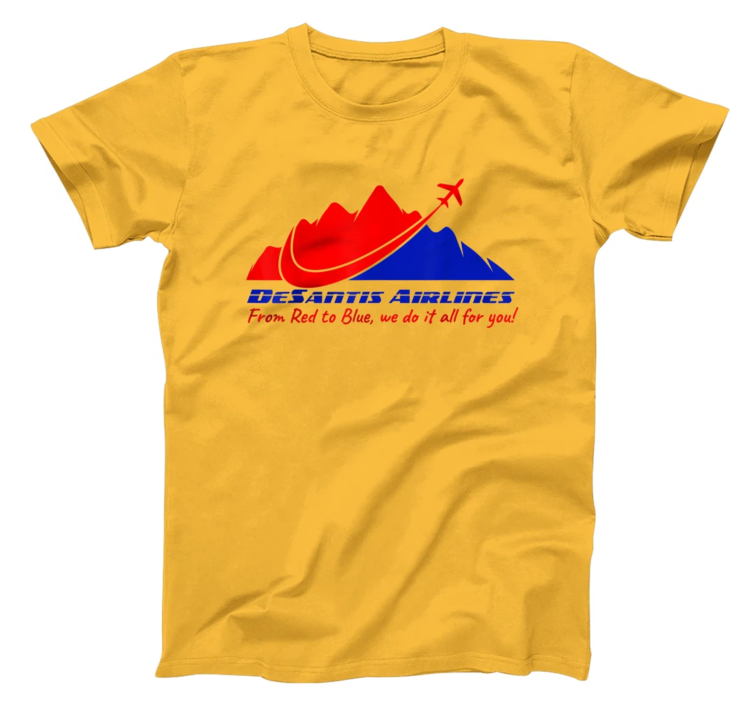 DeSantis Airlines All For You Funny Political Meme Men Women T-Shirt, Women T-Shirt