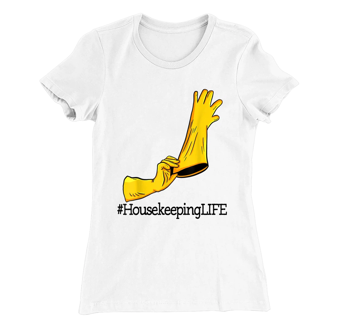 House Keeping Life Unique Funny Women Cleaning Team Lovers T-Shirt, Women T-Shirt
