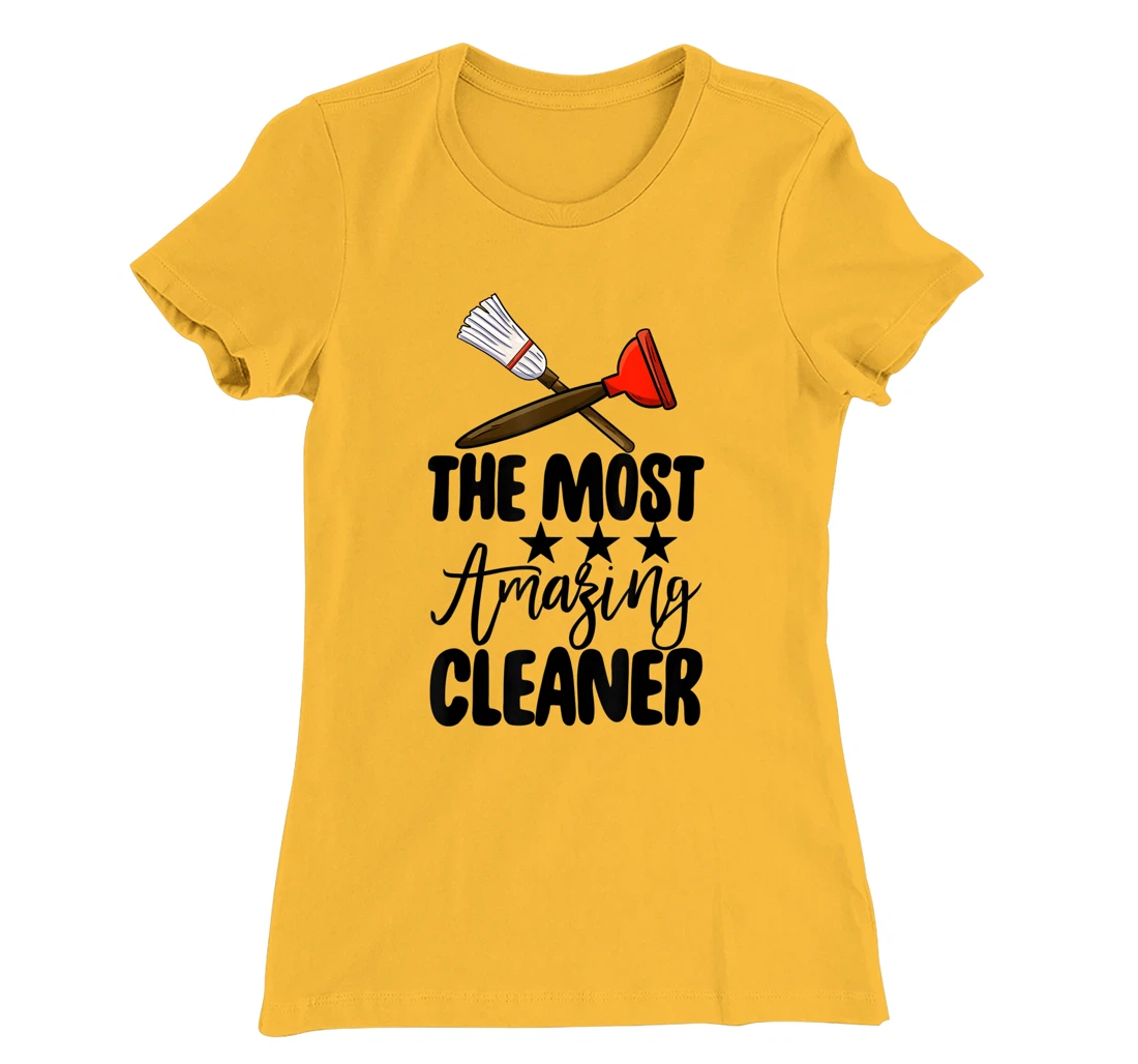 The Most Amazing Cleaner Funny Women Cleaning Team Lovers T-Shirt, Women T-Shirt