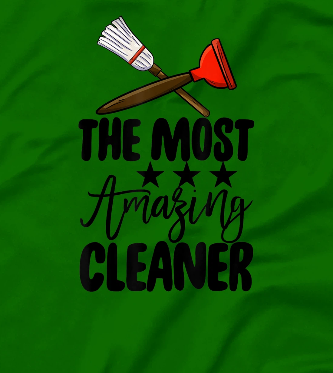 The Most Amazing Cleaner Funny Women Cleaning Team Lovers T-Shirt, Women T-Shirt