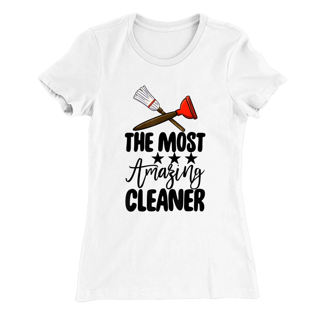 The Most Amazing Cleaner Funny Women Cleaning Team Lovers T-Shirt, Women T-Shirt