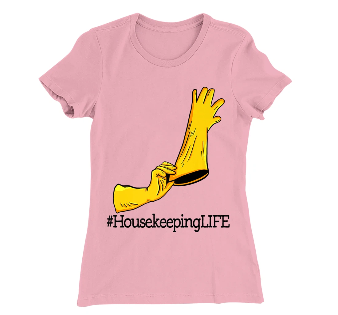 Womens House Keeping Life Unique Funny Women Cleaning Team Lovers T-Shirt, Women T-Shirt