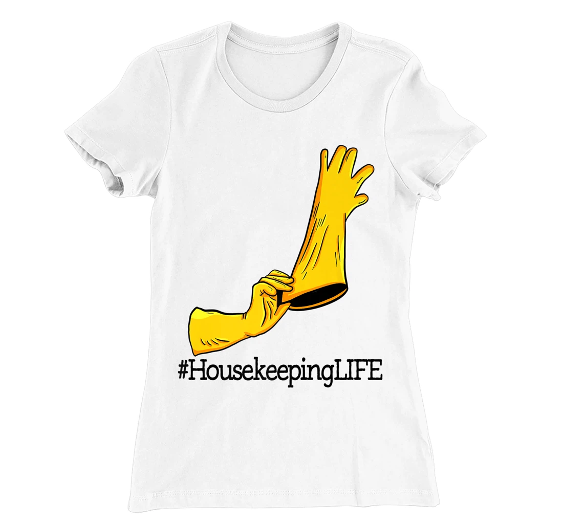 Womens House Keeping Life Unique Funny Women Cleaning Team Lovers T-Shirt, Women T-Shirt