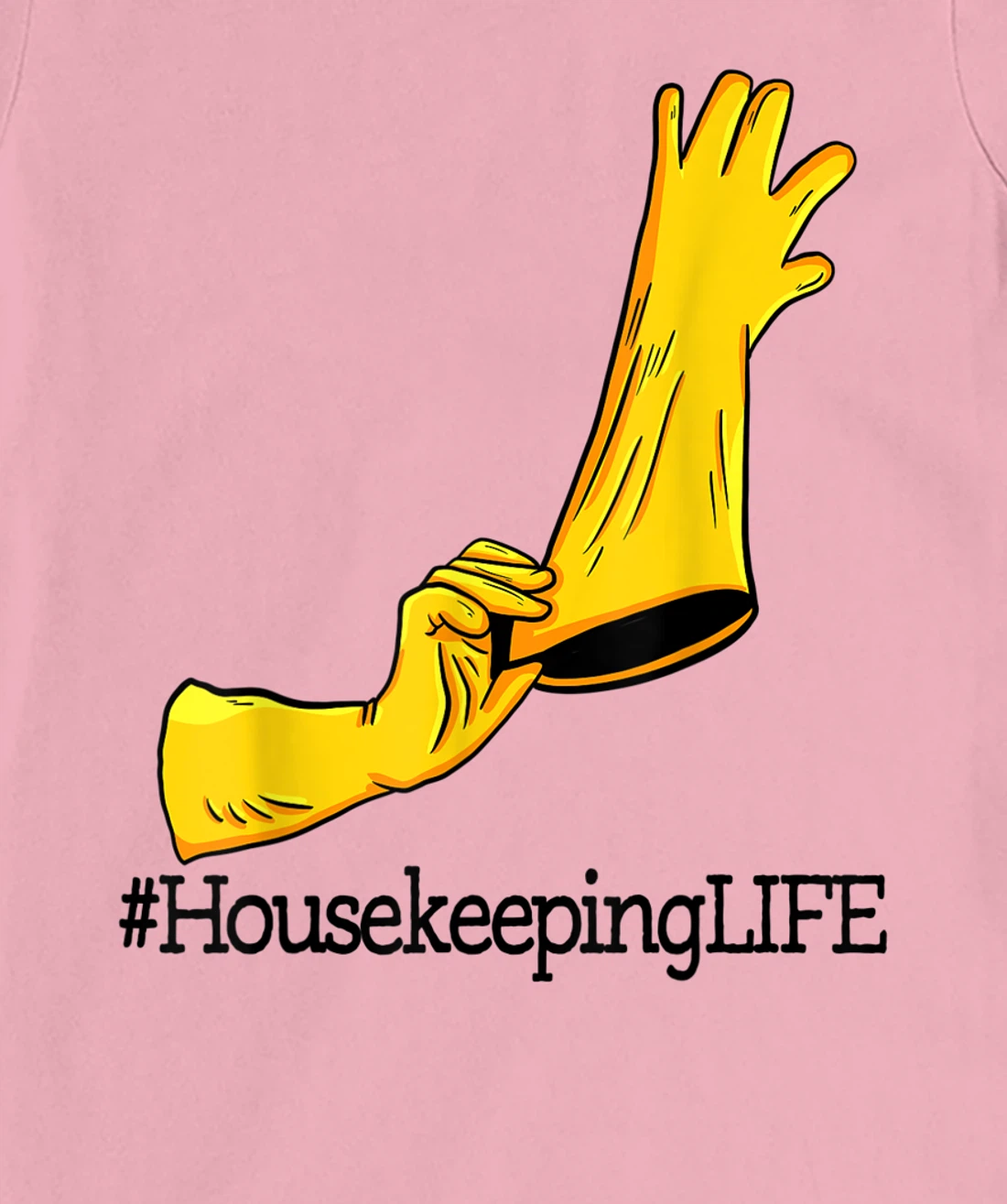 House Keeping Life Unique Funny Women Cleaning Team Lovers T-Shirt, Women T-Shirt