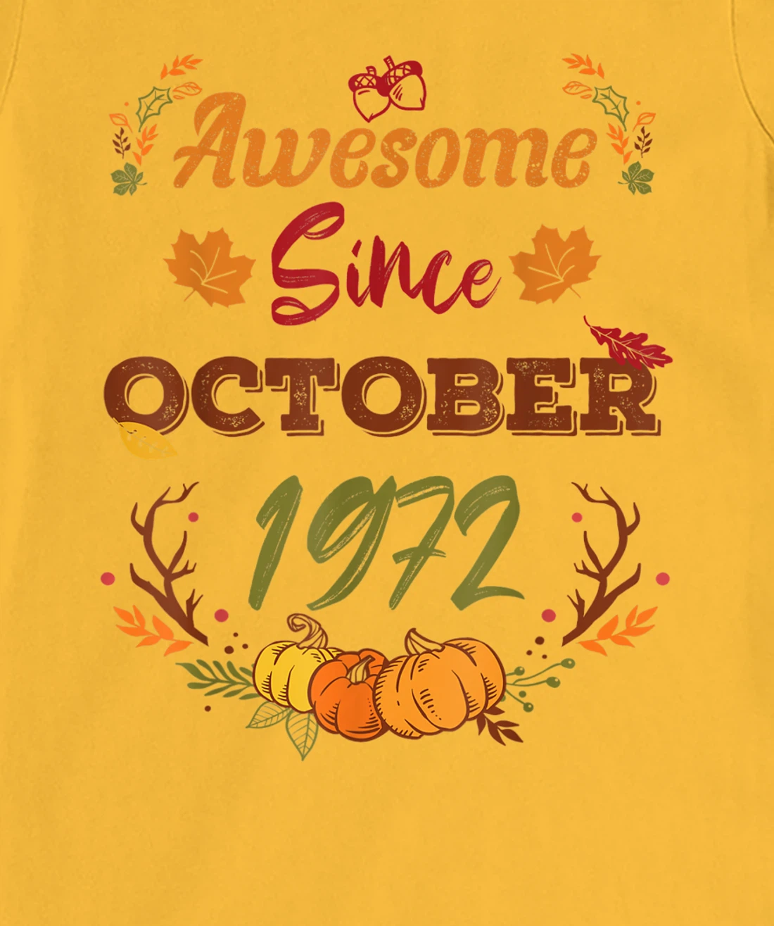 50 Years Old, Awesome Since October 1972 shirt, 50th year T-Shirt, Women T-Shirt