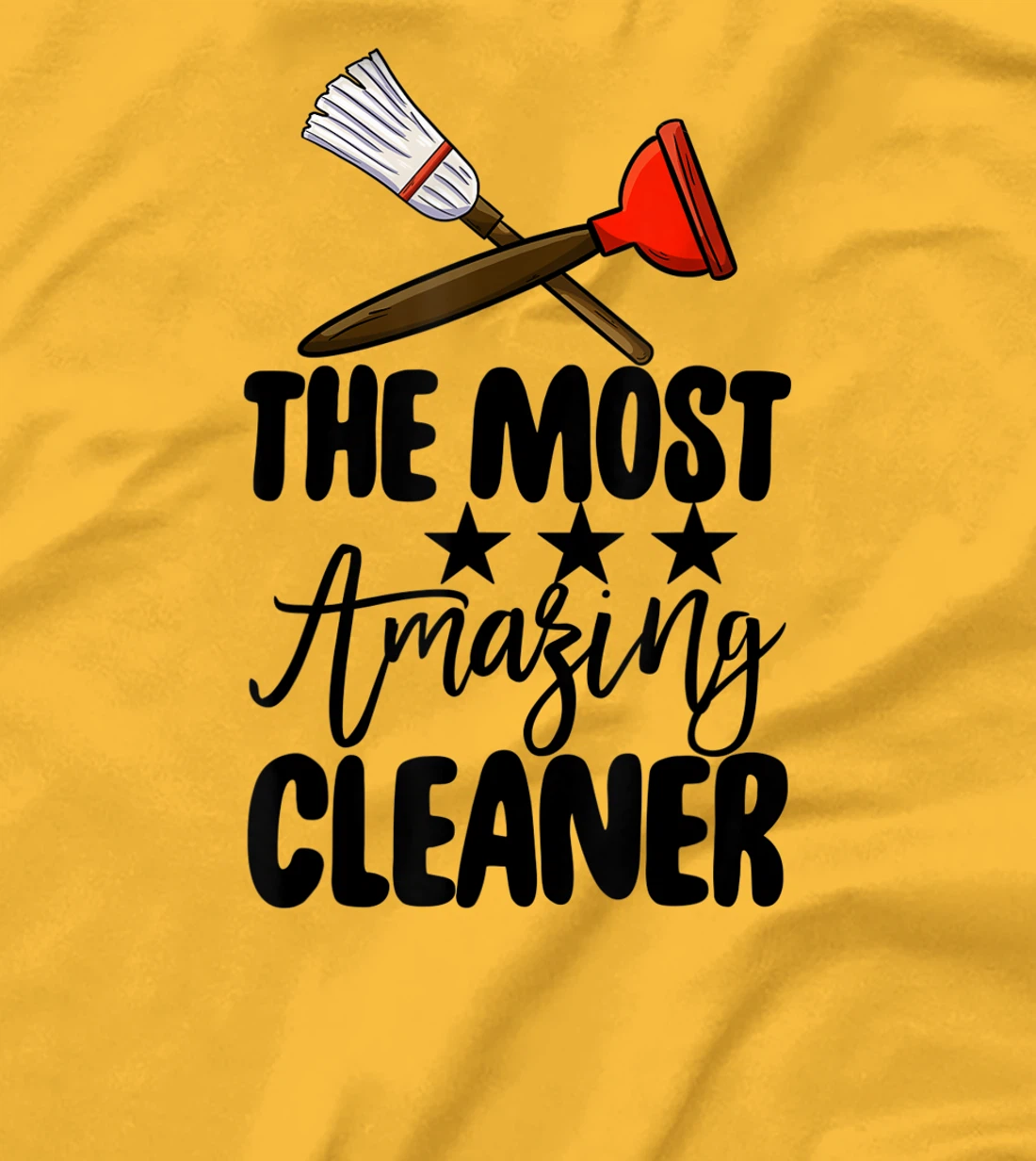 The Most Amazing Cleaner Funny Women Cleaning Team Lovers T-Shirt, Women T-Shirt