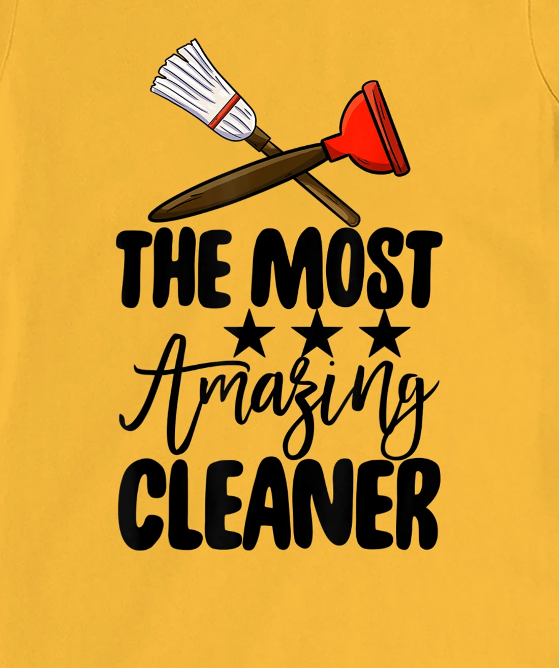 The Most Amazing Cleaner Funny Women Cleaning Team Lovers T-Shirt, Women T-Shirt