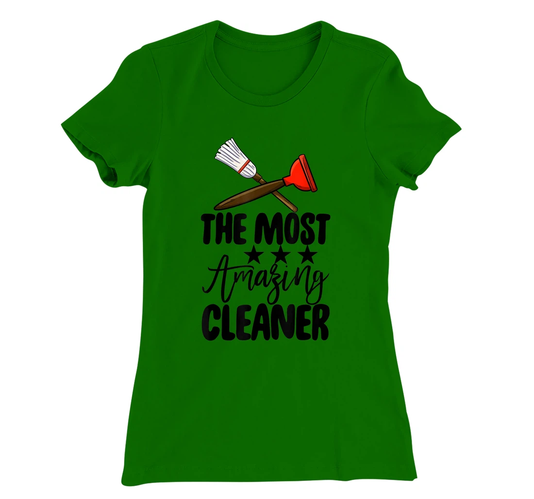 The Most Amazing Cleaner Funny Women Cleaning Team Lovers T-Shirt, Women T-Shirt