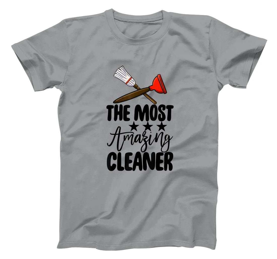 The Most Amazing Cleaner Funny Women Cleaning Team Lovers T-Shirt, Women T-Shirt