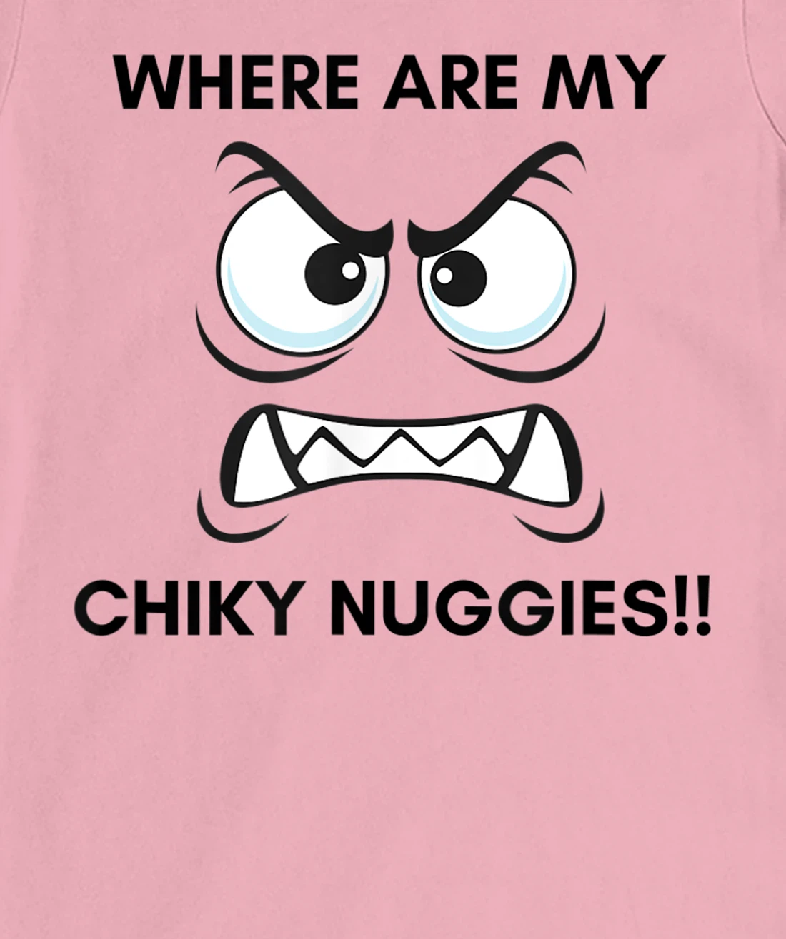 Hungry Hangry Chicken Nuggets T-Shirt, Kid T-Shirt and Women T-Shirt