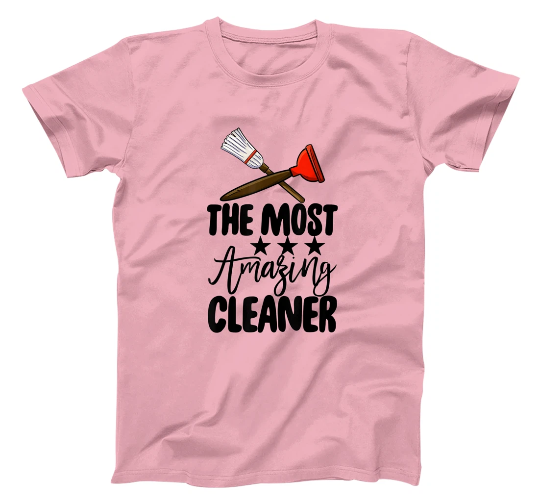 The Most Amazing Cleaner Funny Women Cleaning Team Lovers T-Shirt, Women T-Shirt