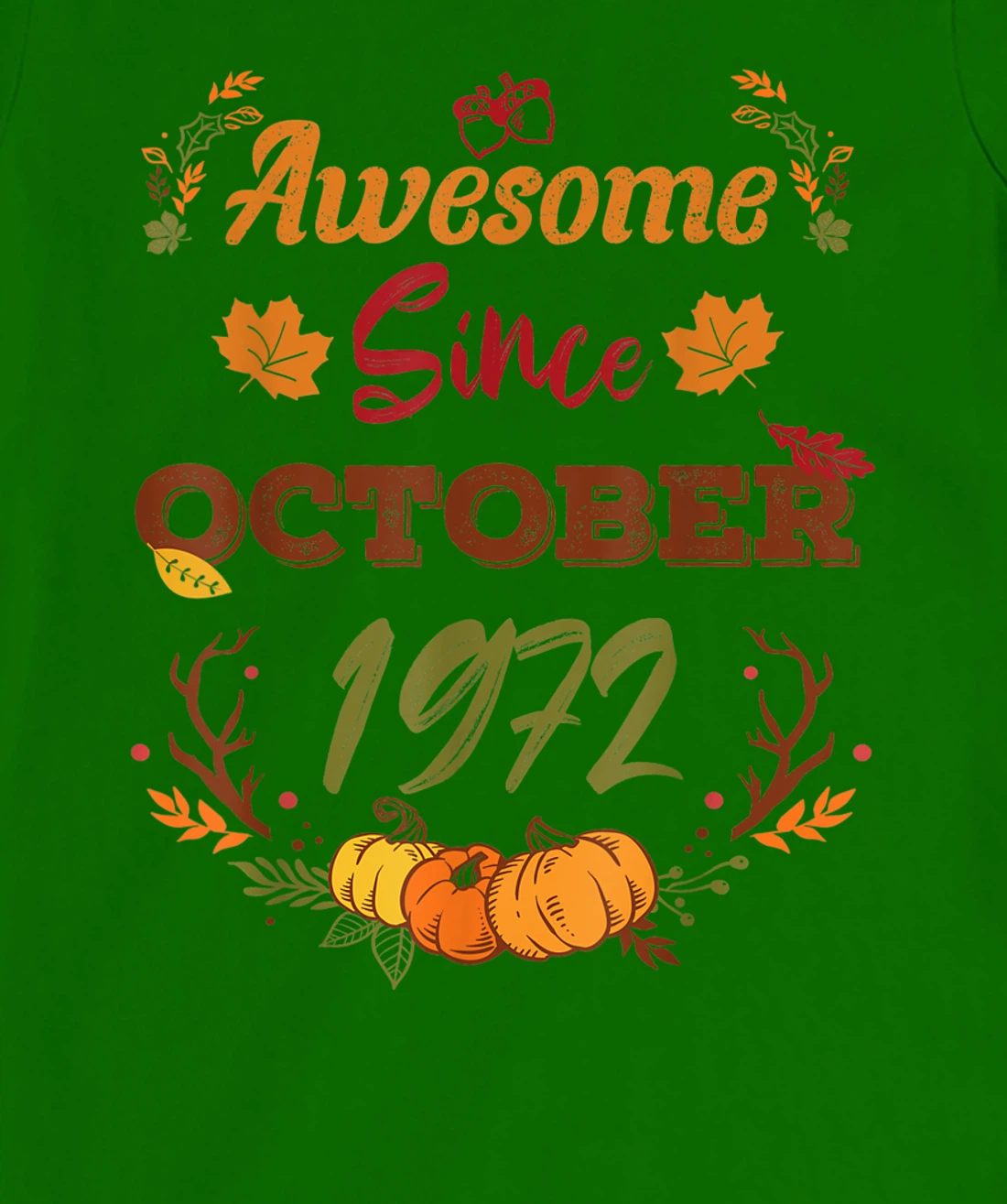 50 Years Old, Awesome Since October 1972 shirt, 50th year T-Shirt, Women T-Shirt