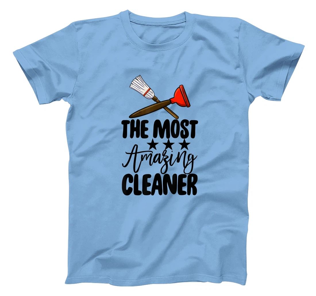 The Most Amazing Cleaner Funny Women Cleaning Team Lovers T-Shirt, Women T-Shirt