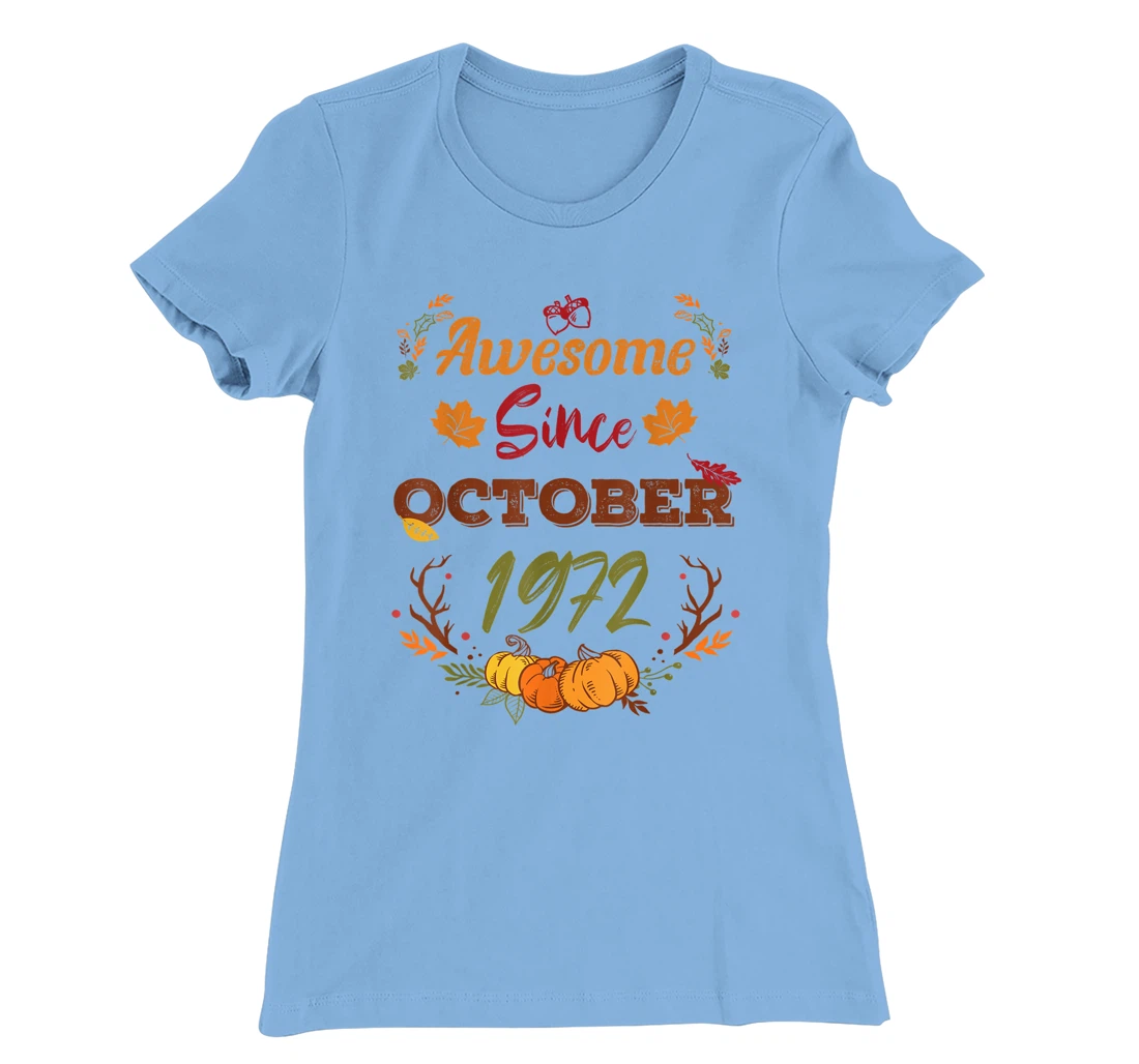 50 Years Old, Awesome Since October 1972 shirt, 50th year T-Shirt, Women T-Shirt
