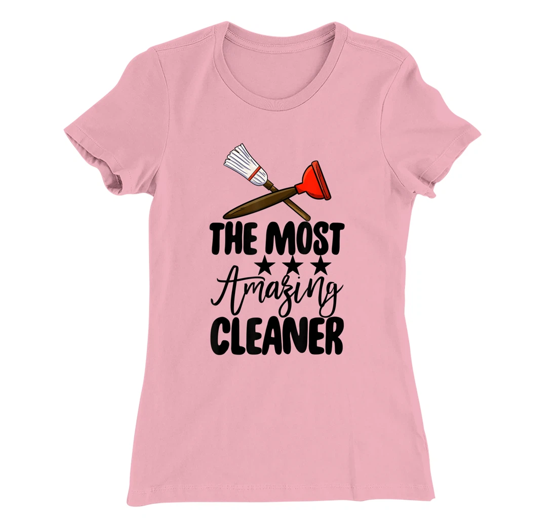 The Most Amazing Cleaner Funny Women Cleaning Team Lovers T-Shirt, Women T-Shirt