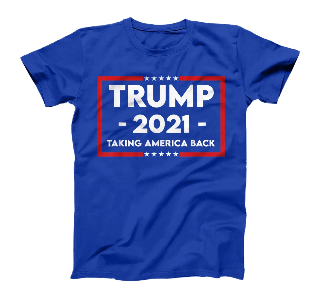 TRUMP 2021 Taking America Back T-Shirt