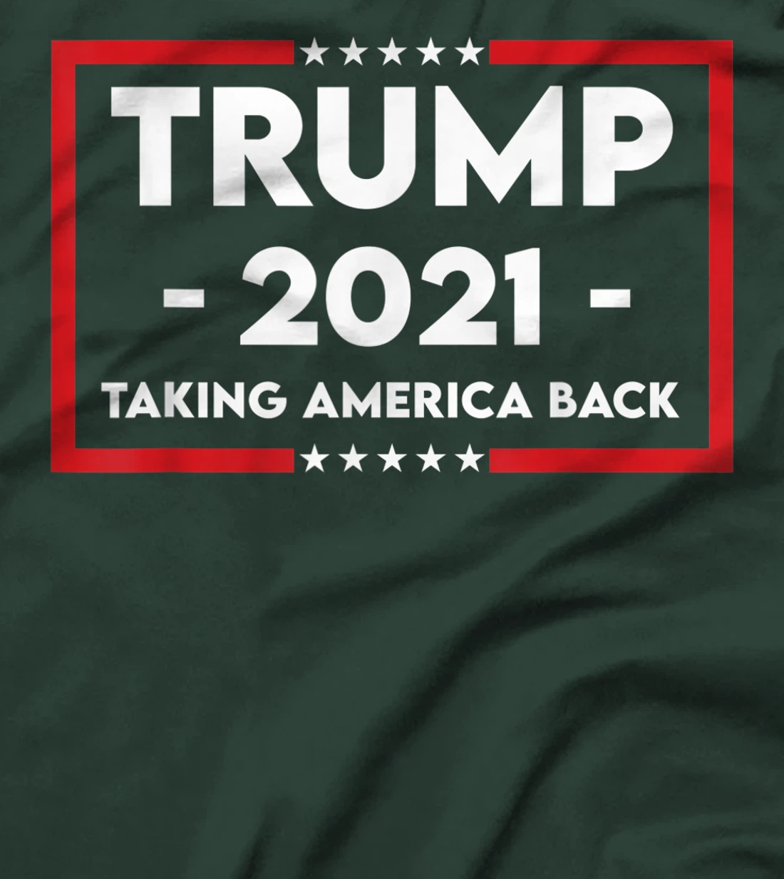 TRUMP 2021 Taking America Back T-Shirt