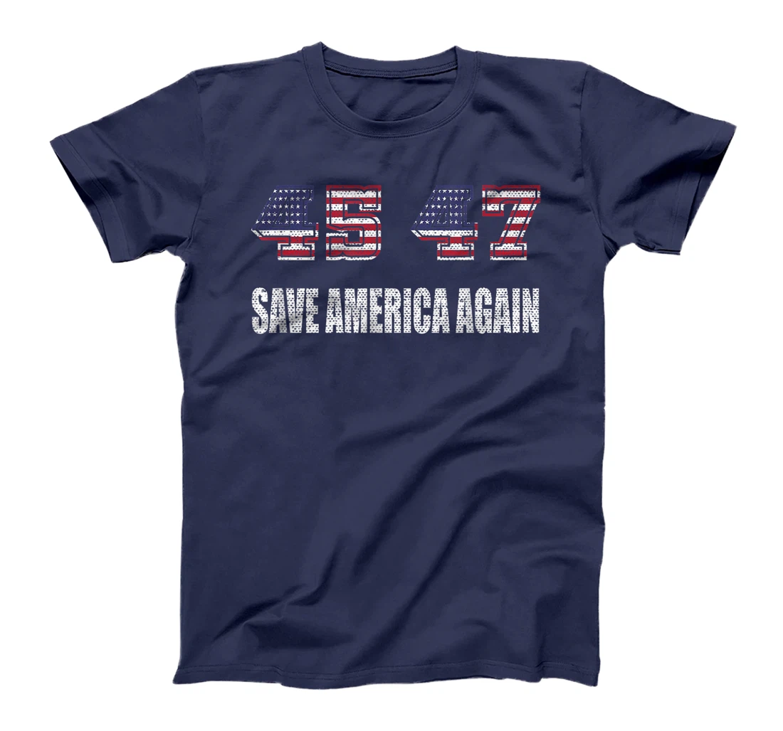 Vintage 45 47 Trump 2024 Election Save America Again T-Shirt