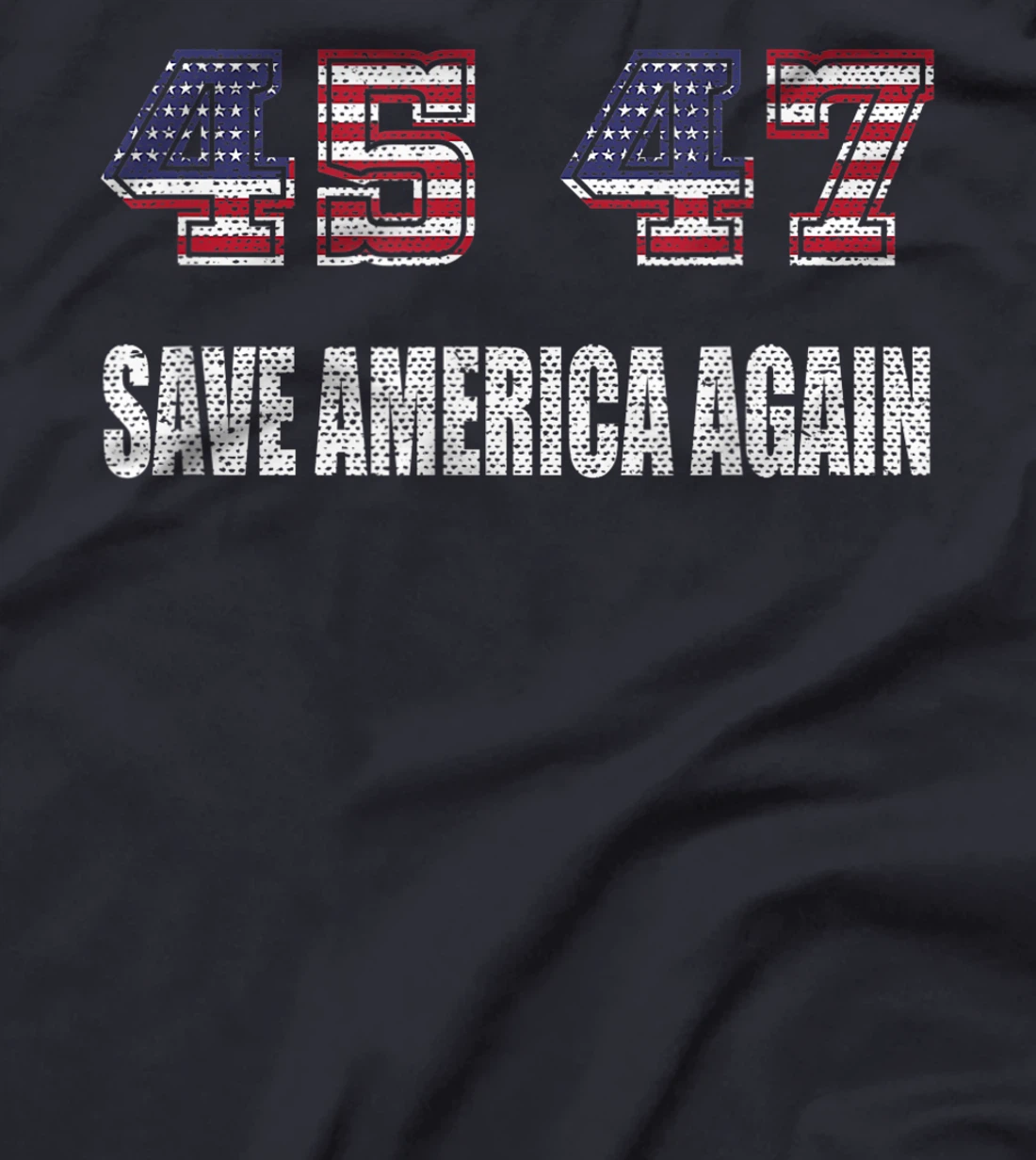 Vintage 45 47 Trump 2024 Election Save America Again T-Shirt