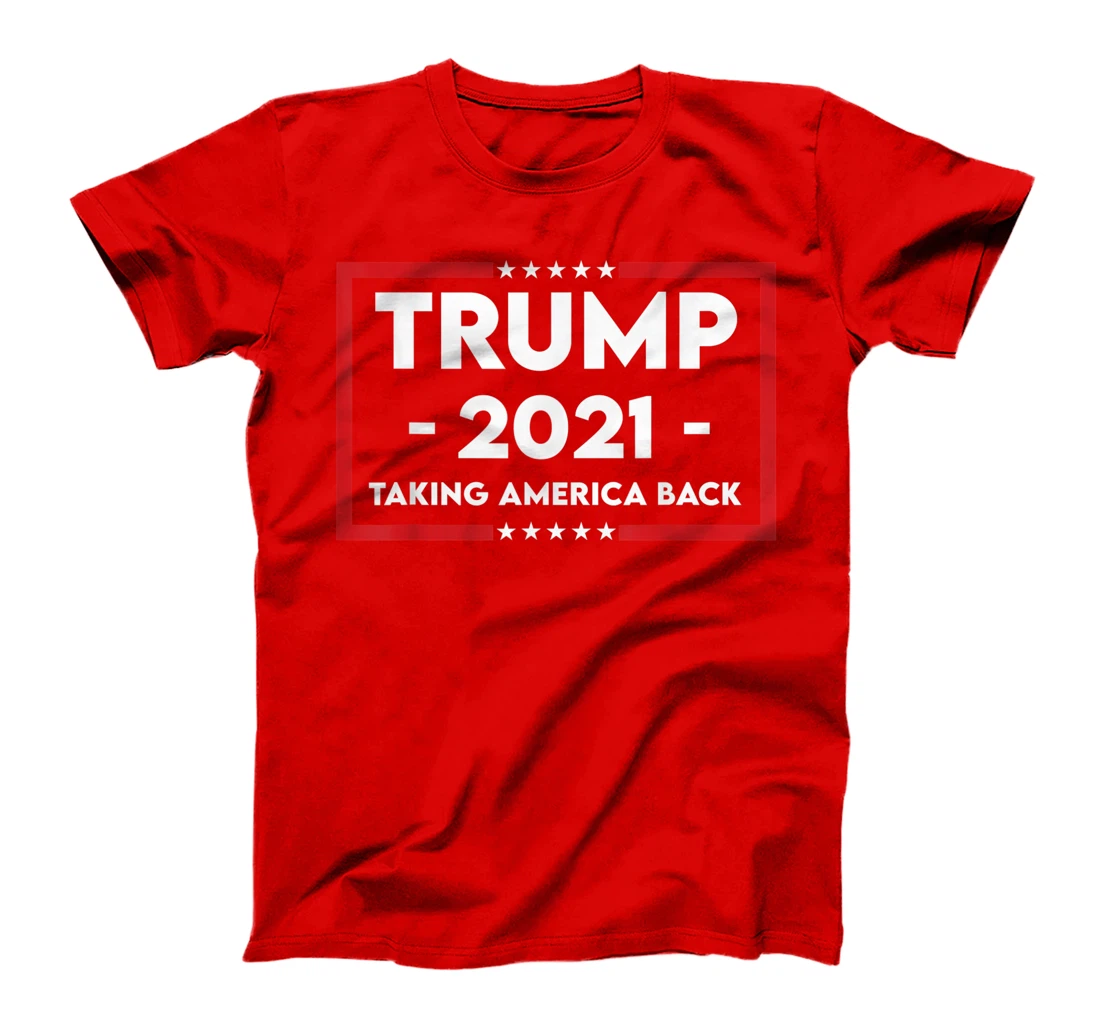 TRUMP 2021 Taking America Back T-Shirt