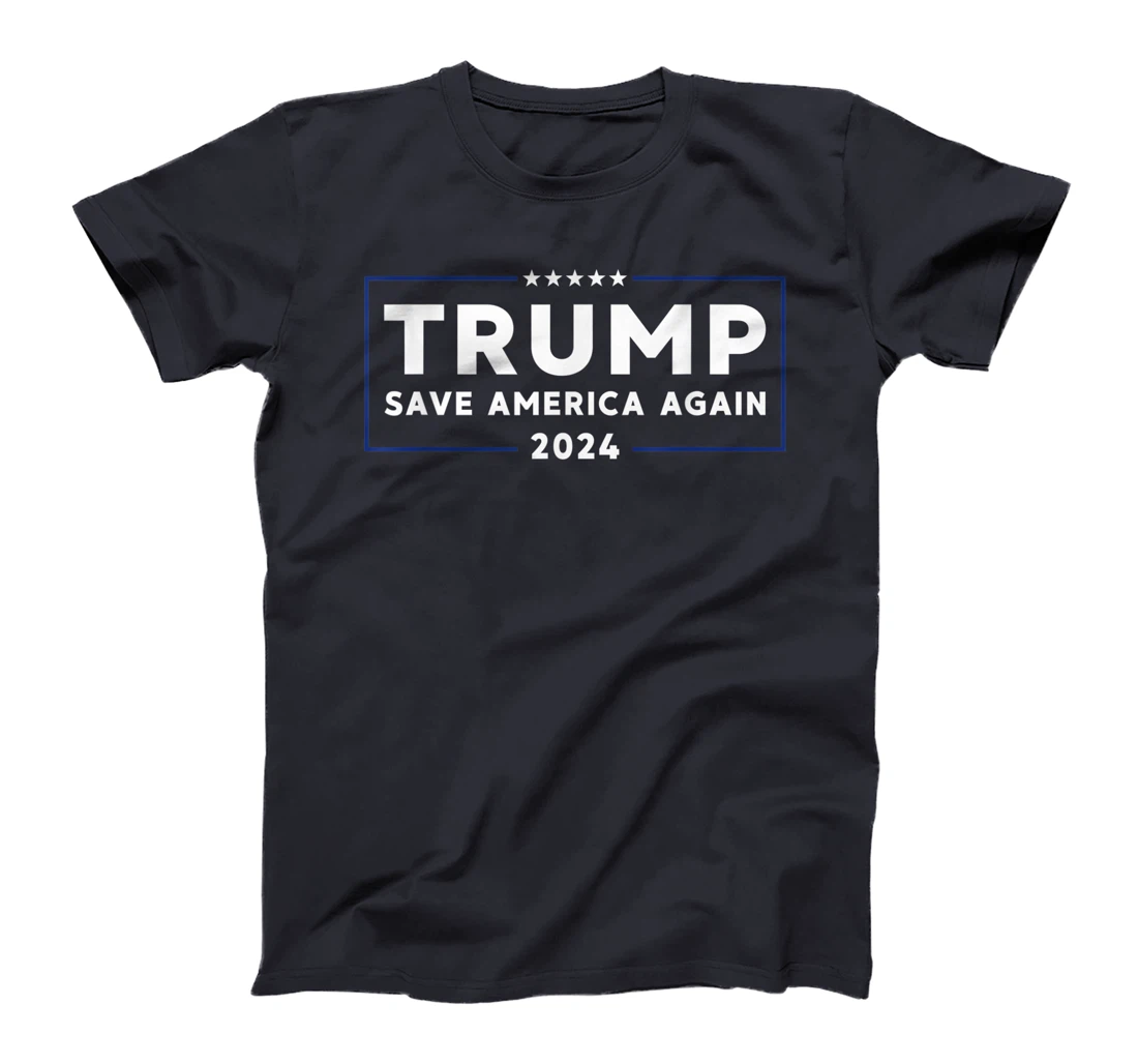 Trump 2024 Shirt Save America Shirt Save America Again Trump T-Shirt