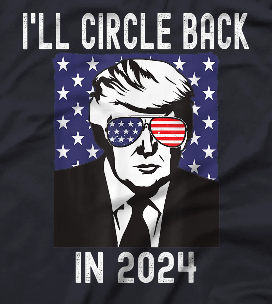 Trump I'll Circle Back in 2024 T-Shirt