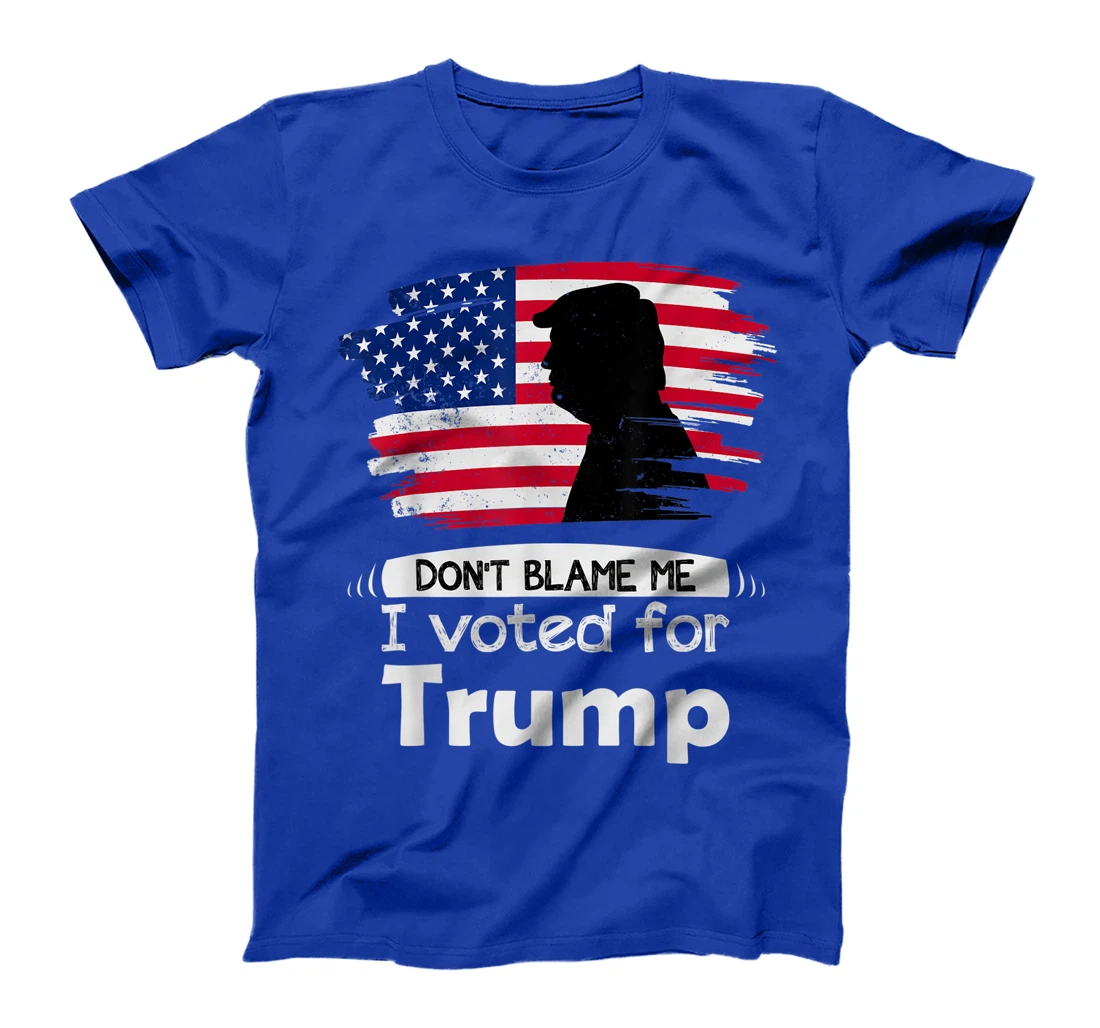 Don't Blame Me I Voted For Trump Distressed Vintage Flag T-Shirt