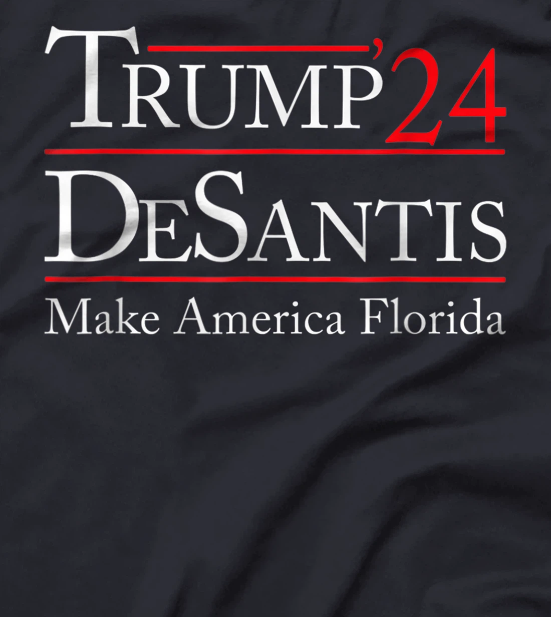 Make America Florida, Trump DeSantis 2024 Election Man Women T-Shirt