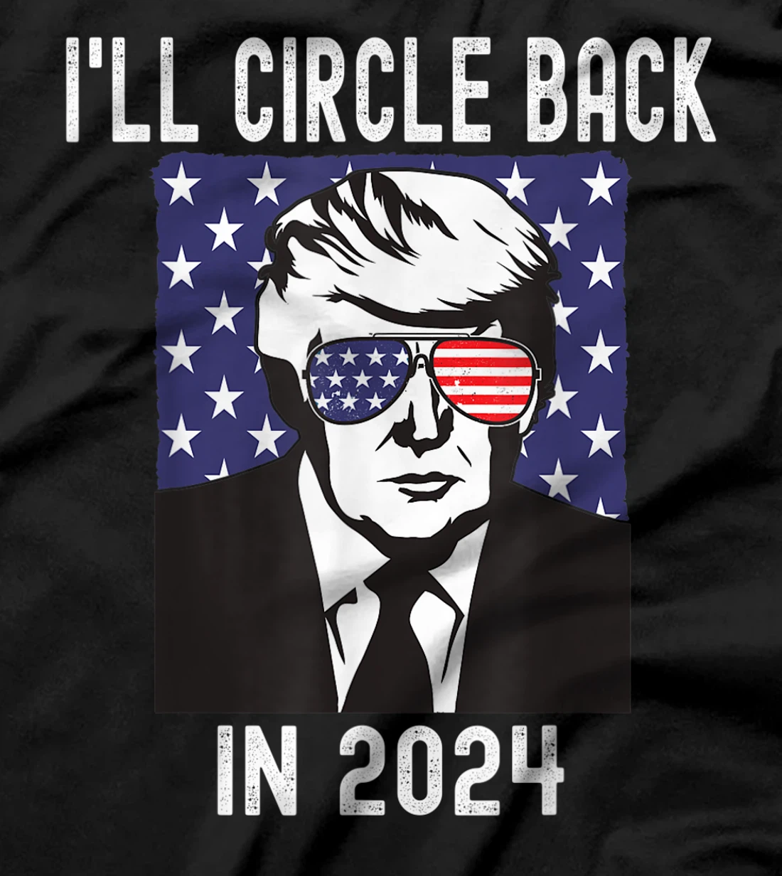 Trump I'll Circle Back in 2024 T-Shirt