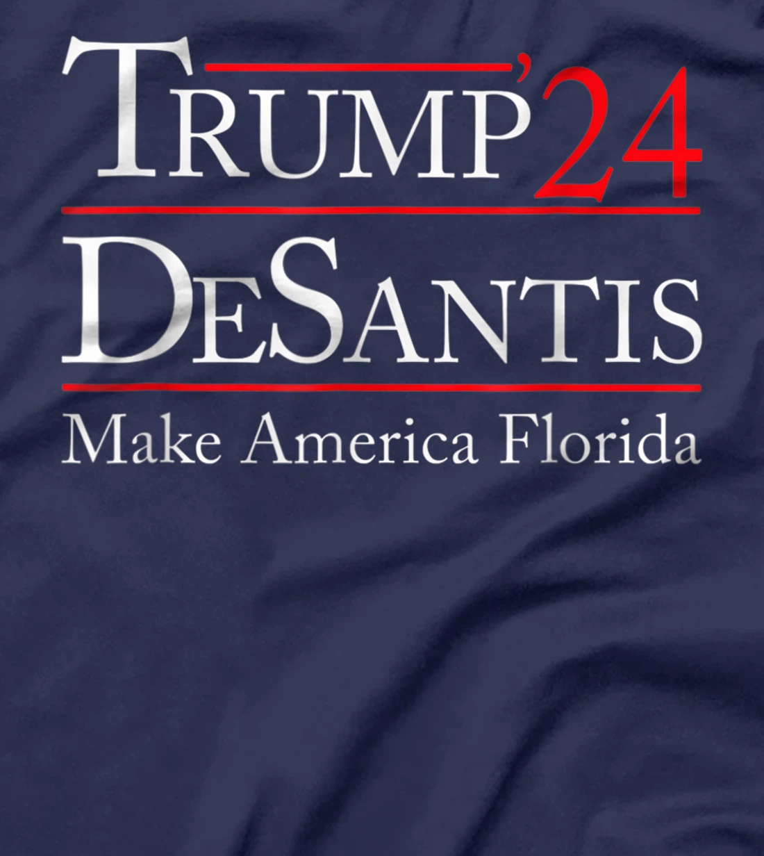 Make America Florida, Trump DeSantis 2024 Election Man Women T-Shirt