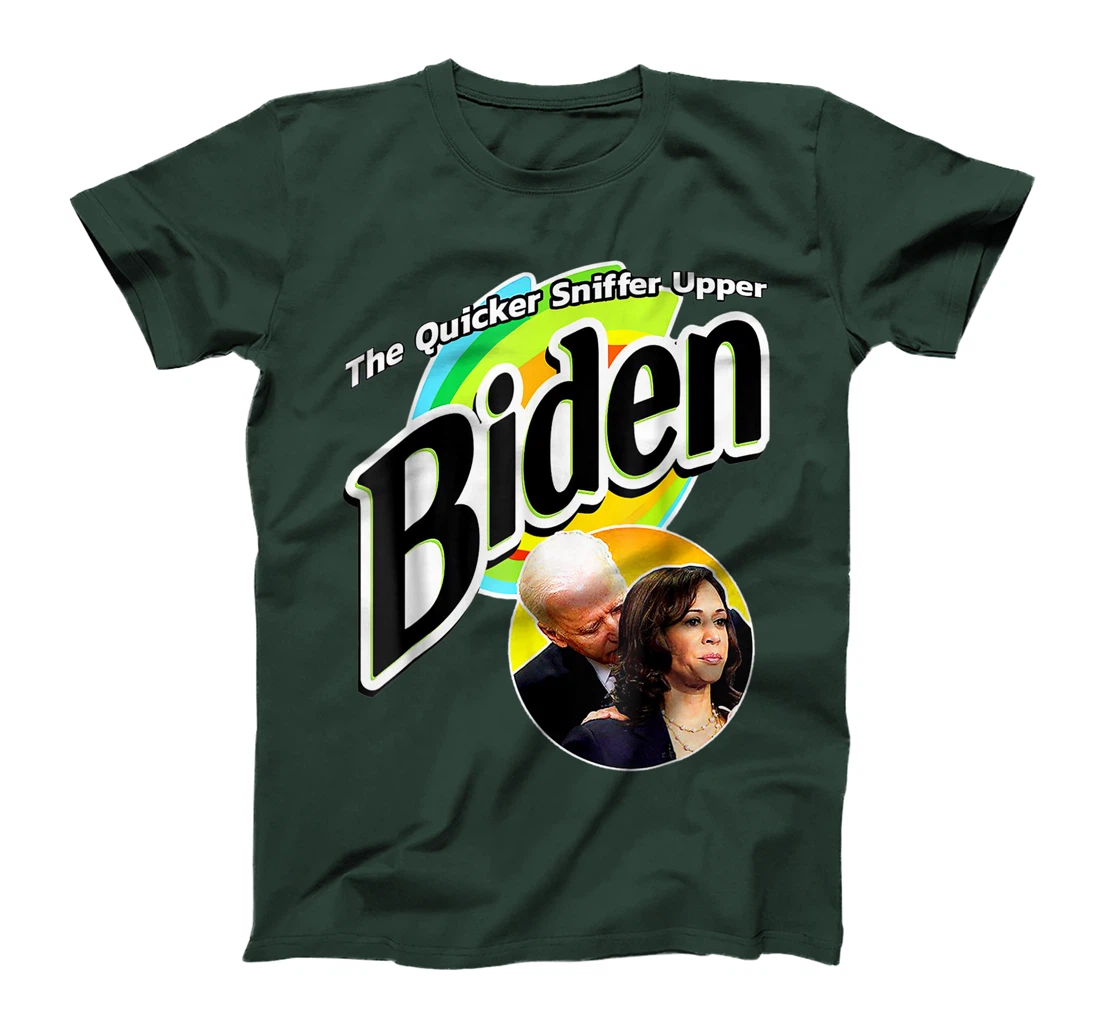 The Quicker Sniffer Upper - Anti Biden - Pro Trump Funny T-Shirt