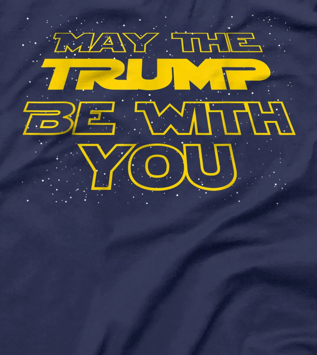 Men's Women's Kids May The Trump Be With You Graphic Design T-Shirt