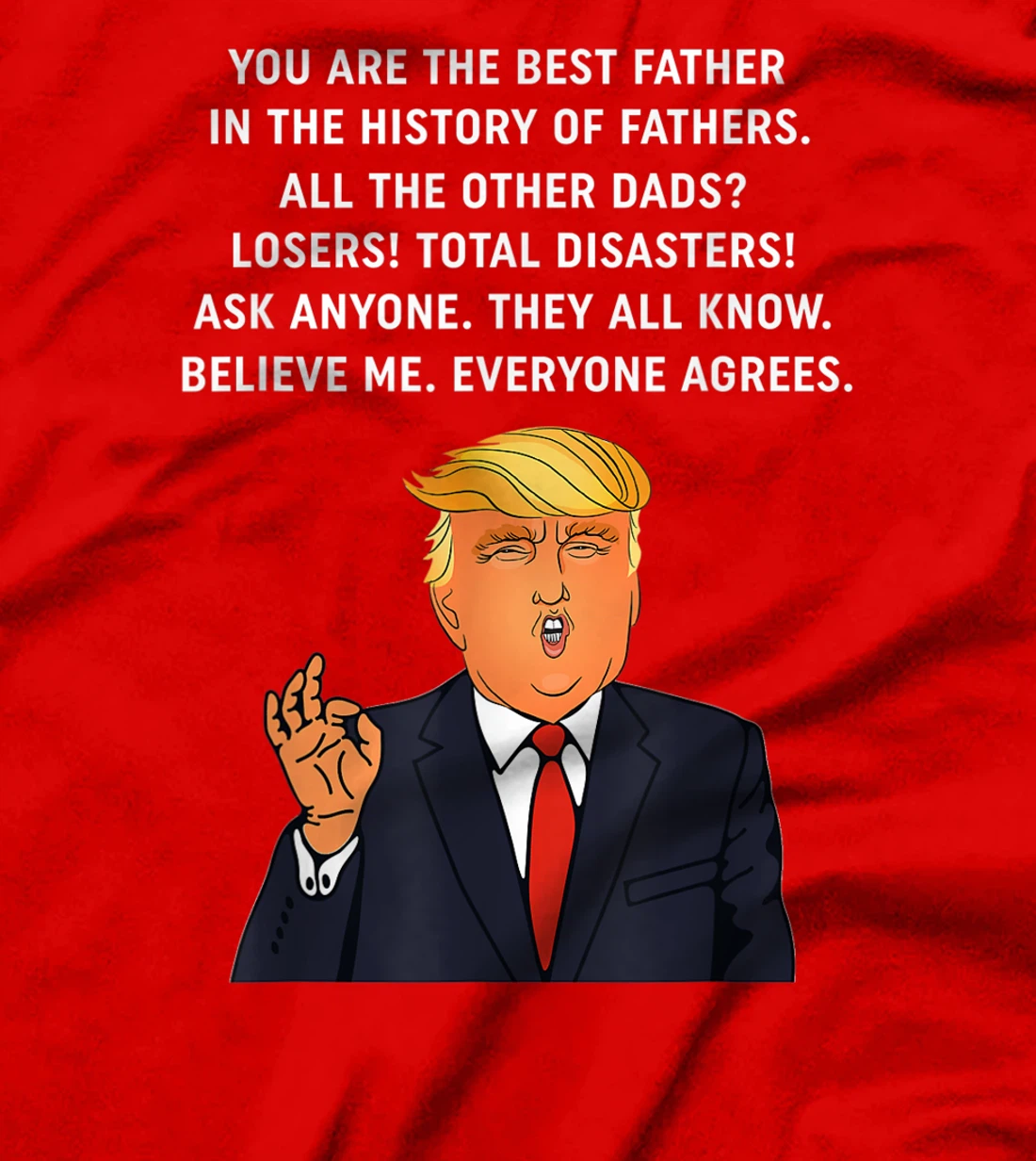 Funny Great Dad Donald Trump Father's Day Gift Tee T-Shirt