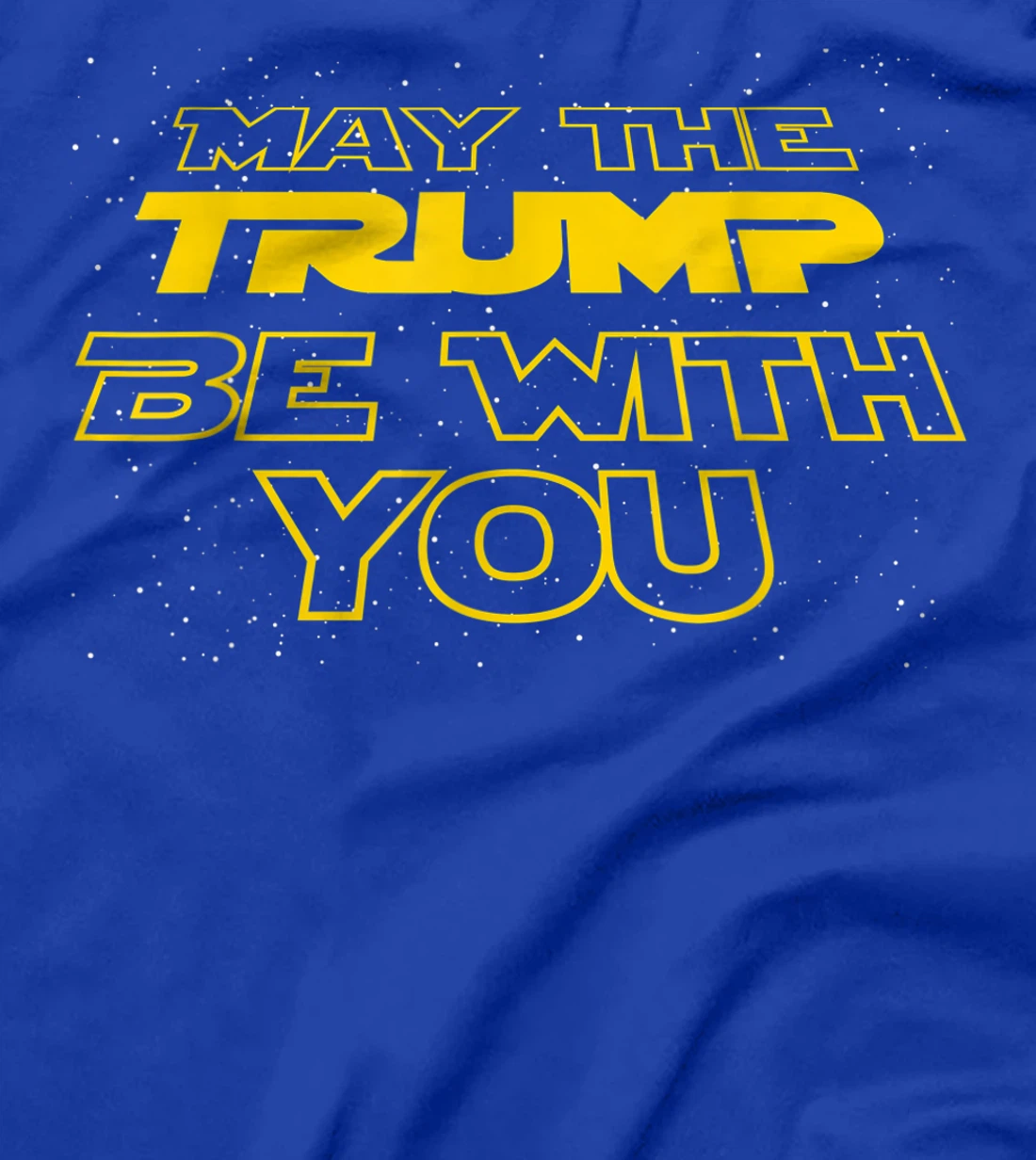 Men's Women's Kids May The Trump Be With You Graphic Design T-Shirt