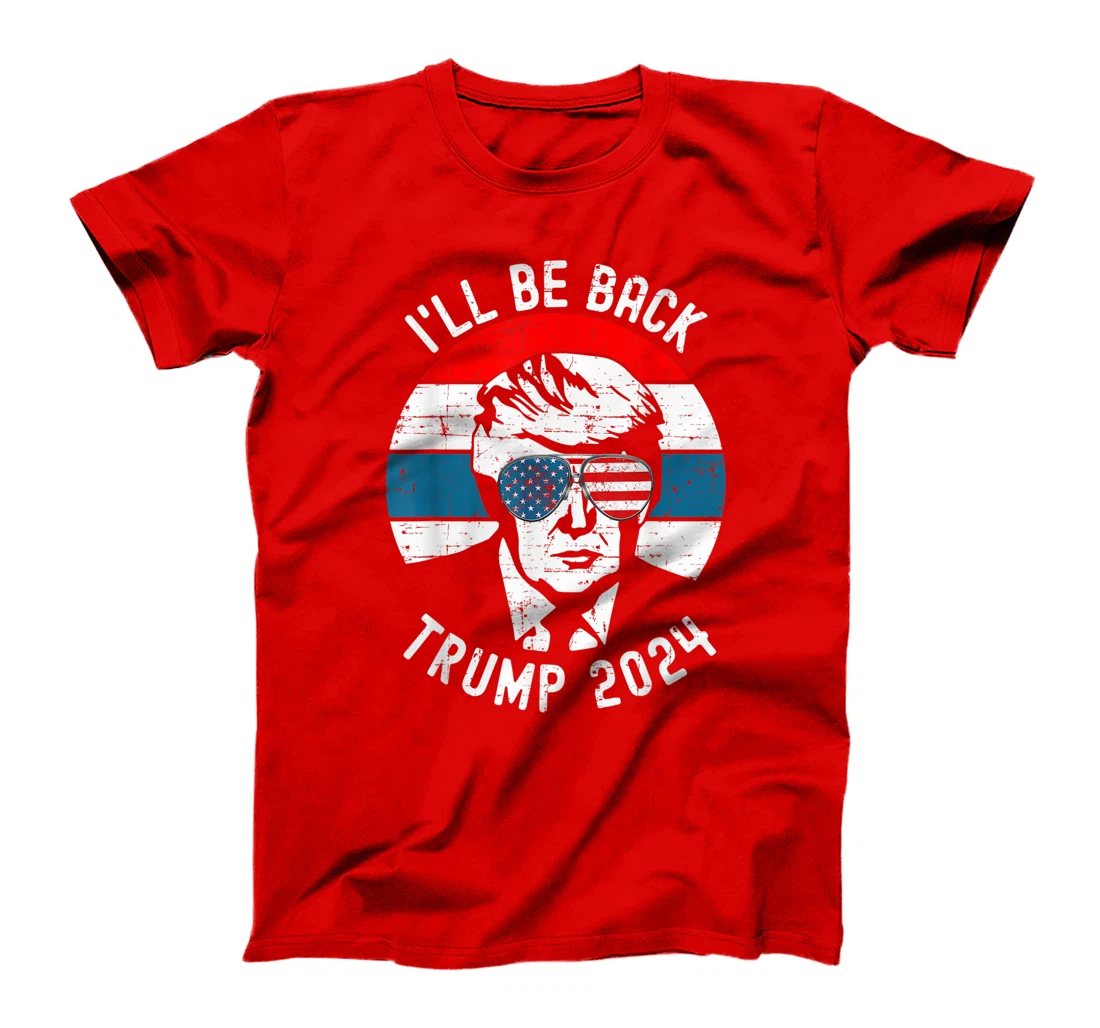 Trump 2024 I'll Be Back Pro Donald Vintage Stars Patriotic T-Shirt