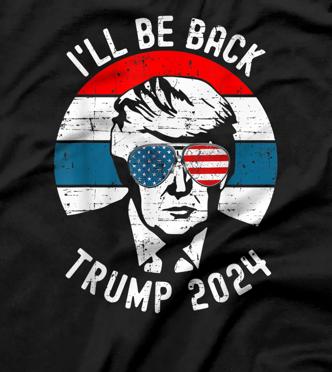 Trump 2024 I'll Be Back Pro Donald Vintage Stars Patriotic T-Shirt