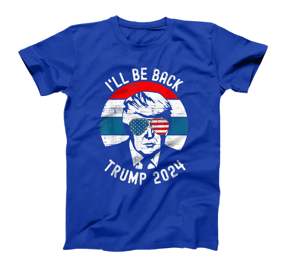 Trump 2024 I'll Be Back Pro Donald Vintage Stars Patriotic T-Shirt