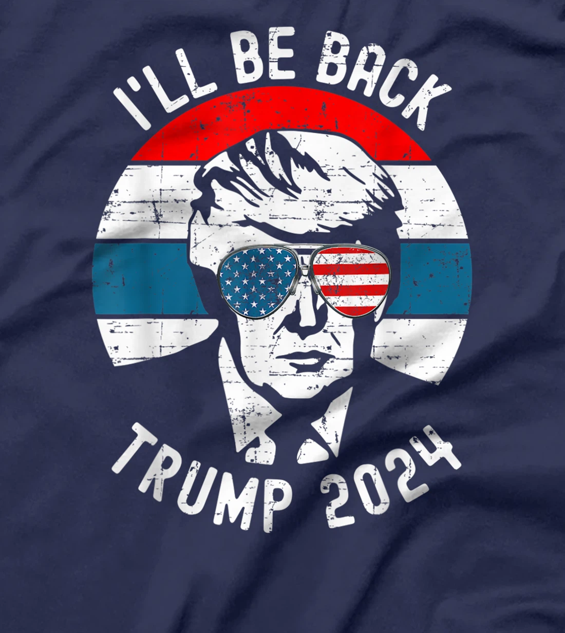 Trump 2024 I'll Be Back Pro Donald Vintage Stars Patriotic T-Shirt