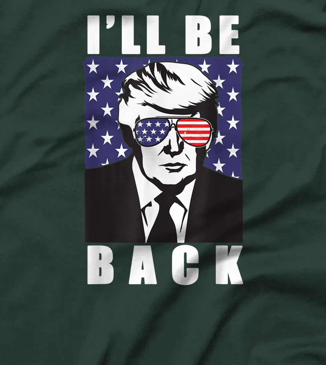 Trump 2024 I'll Be Back Donald American Flag Aviators T-Shirt