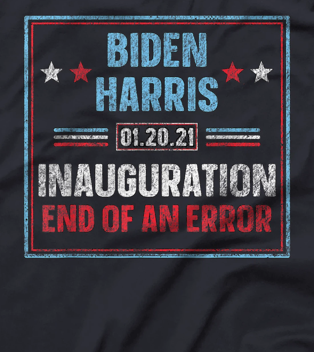 Biden Harris Inauguration 01.20.21 Trump's last day 01.20.21 T-Shirt