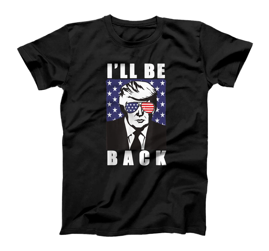Trump 2024 I'll Be Back Donald American Flag Aviators T-Shirt