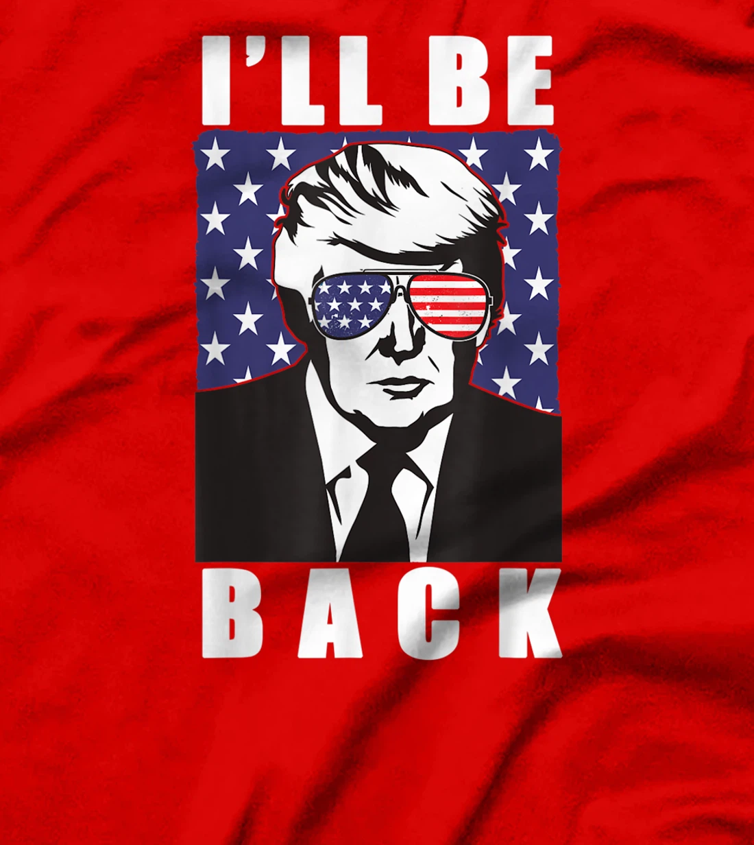 Trump 2024 I'll Be Back Donald American Flag Aviators T-Shirt
