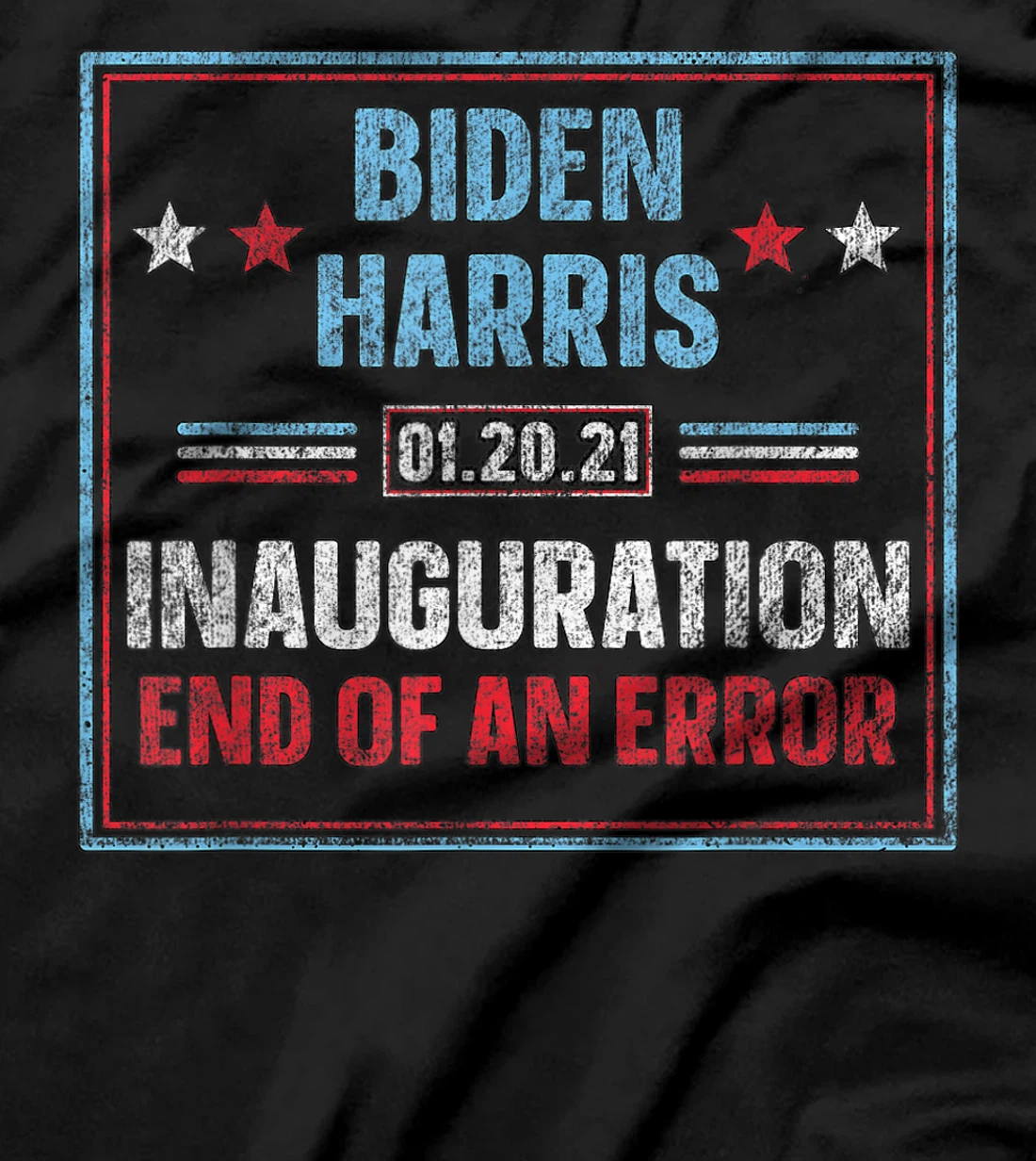 Biden Harris Inauguration 01.20.21 Trump's last day 01.20.21 T-Shirt