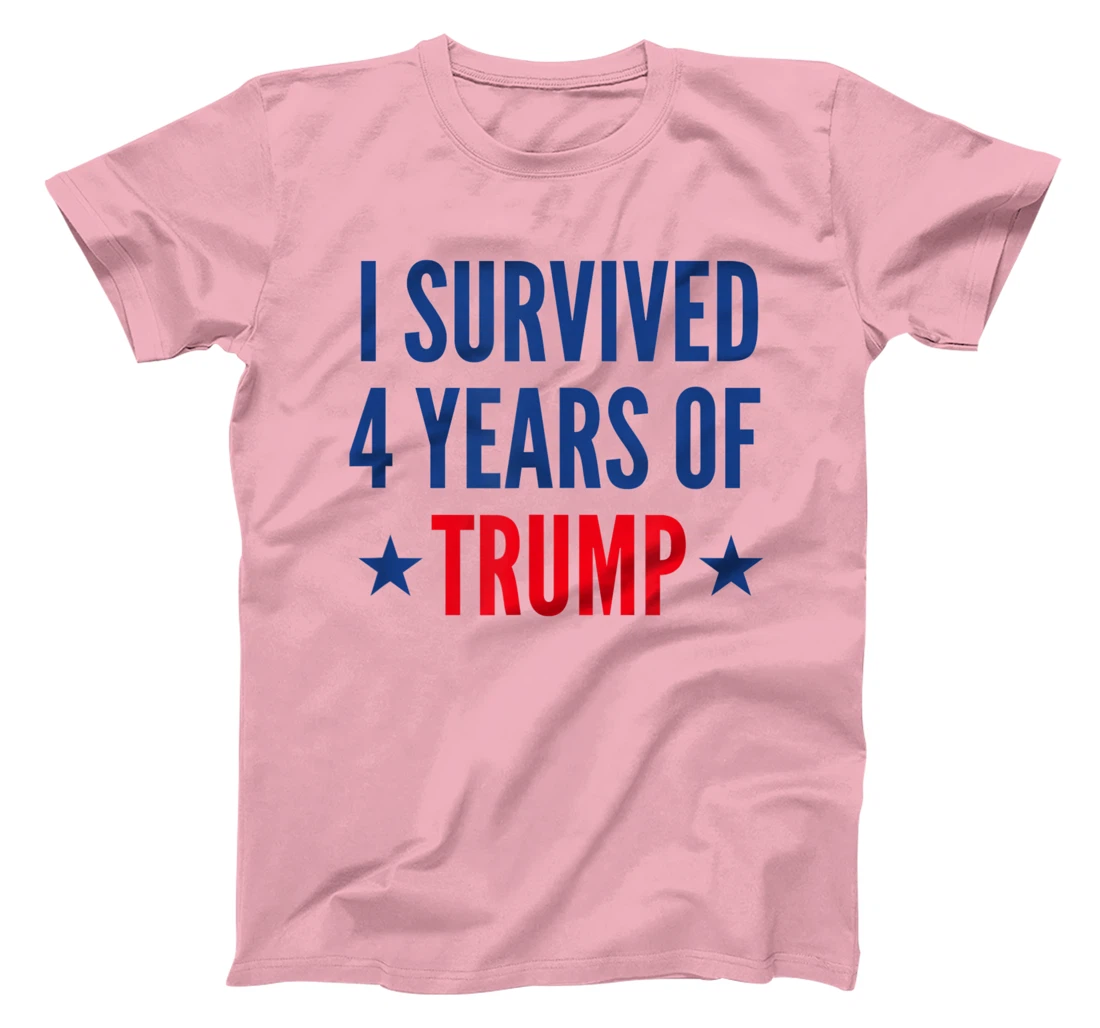 I Survived 4 Years Of Trump Political Humor T-Shirt