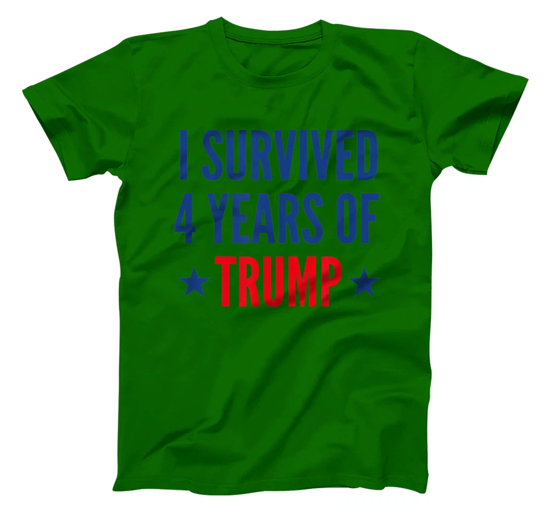I Survived 4 Years Of Trump Political Humor T-Shirt
