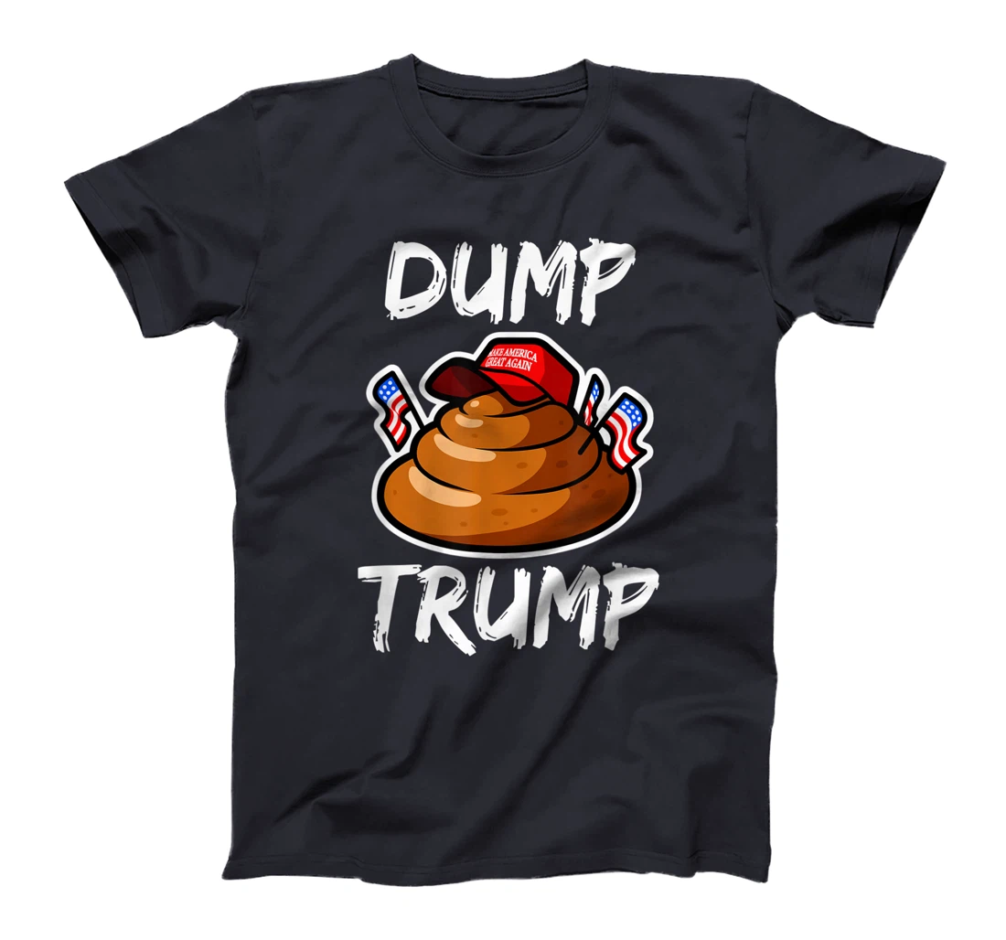 DUMP TRUMP Anti President Donald Trump Poop Funny T-Shirt