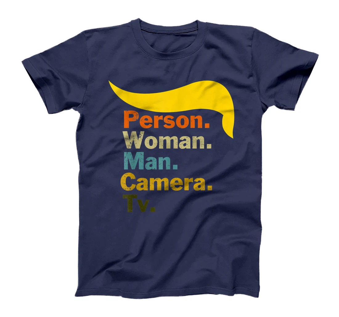 Person Woman Man Camera TV Cognitive Test Shirt Trump Words T-Shirt