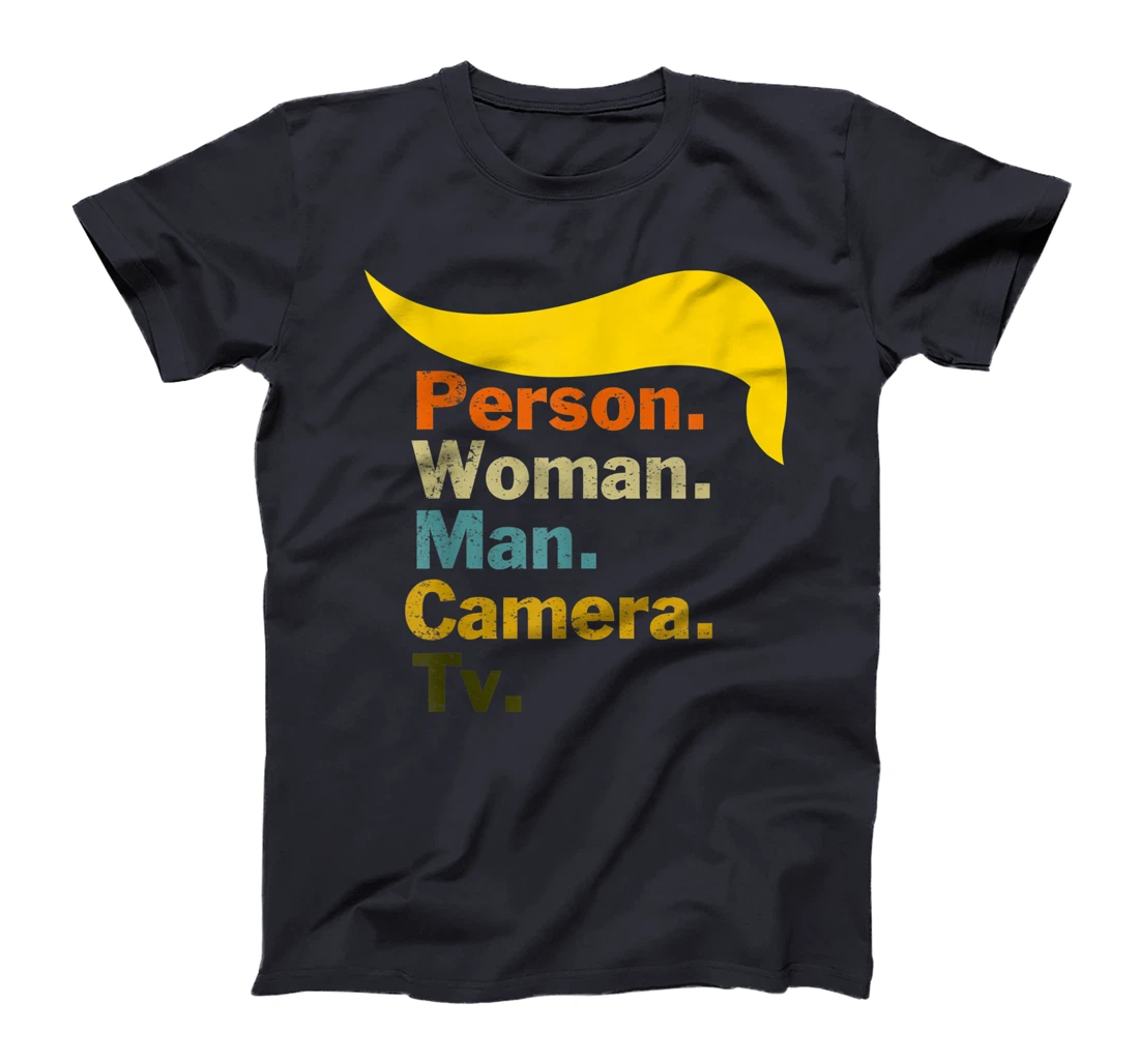 Person Woman Man Camera TV Cognitive Test Shirt Trump Words T-Shirt