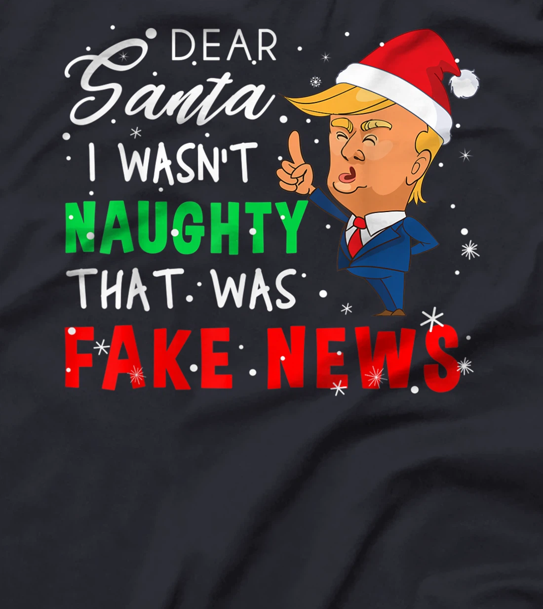 Trump Christmas Pajamas Shirt - Dear Santa T Shirt Fake News T-Shirt