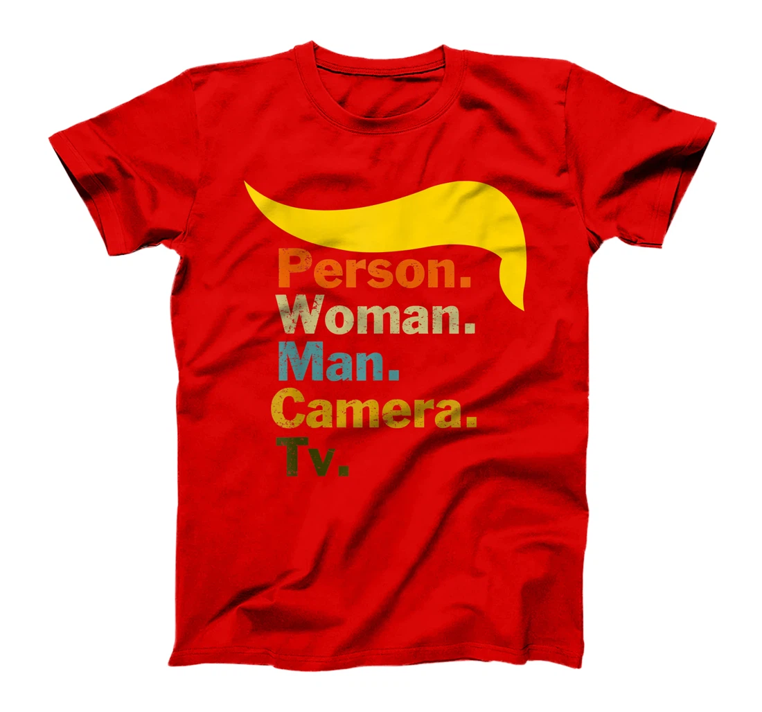 Person Woman Man Camera TV Cognitive Test Shirt Trump Words T-Shirt